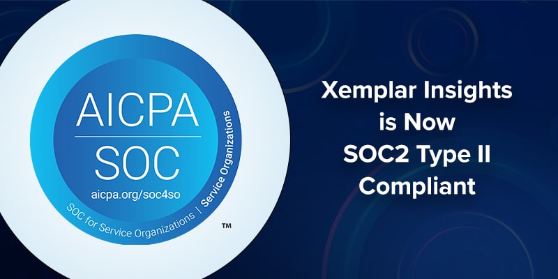 Xemplar is now SOC2 Type II Compliant