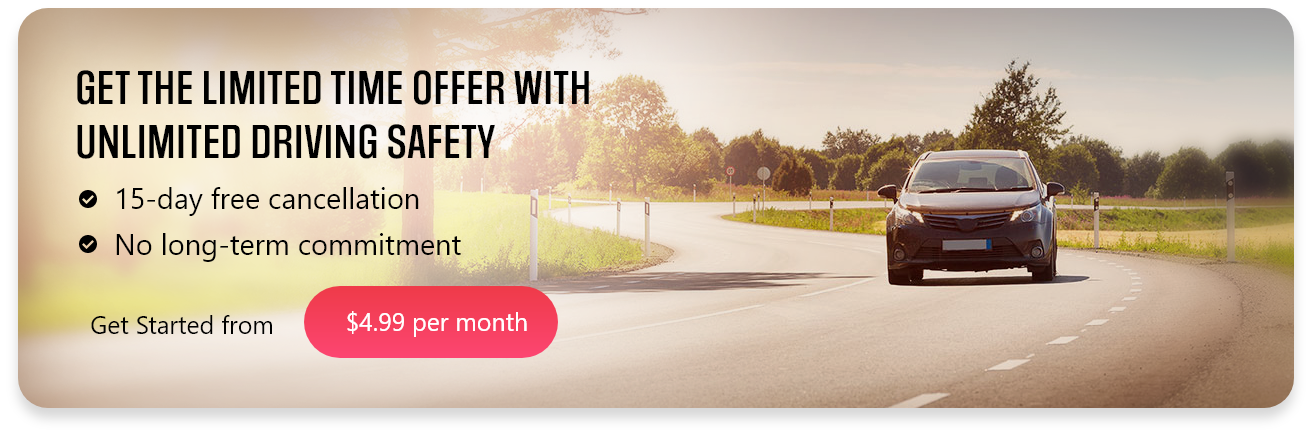 Get the limited time Offer with unlimited Driving Safety